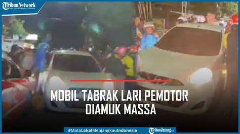 Remaja Kendarai Mobil Tabrak Lari Pemotor Diamuk Massa Kendaraan