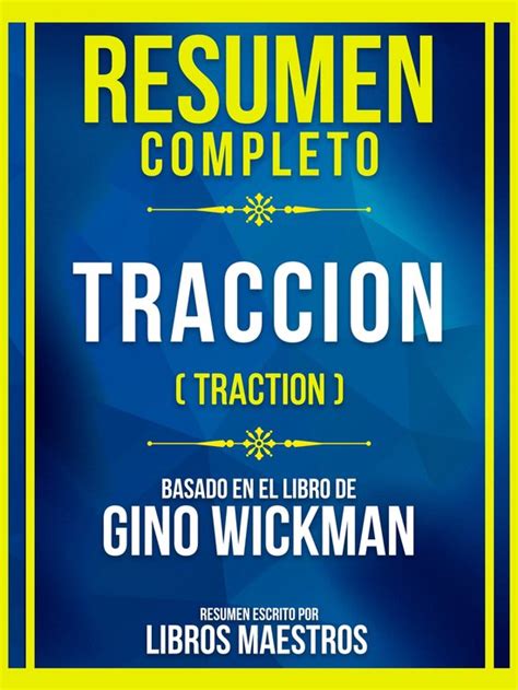 Resumen Completo Traccion Traction Basado En El Libro De Gino