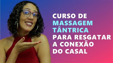 Curso De Massagem T4ntr1c4 Para Resgatar A Conexão Do Casal Prem