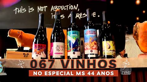 067 Vinhos No ESPECIAL MS 44 ANOS Da TVMS Record TVCH YouTube