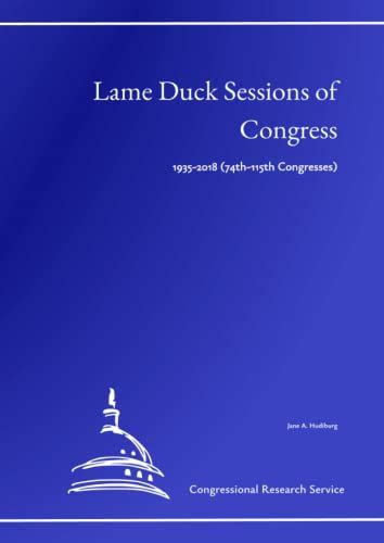 Lame Duck Sessions Of Congress 1935 2018 By Congressional Research