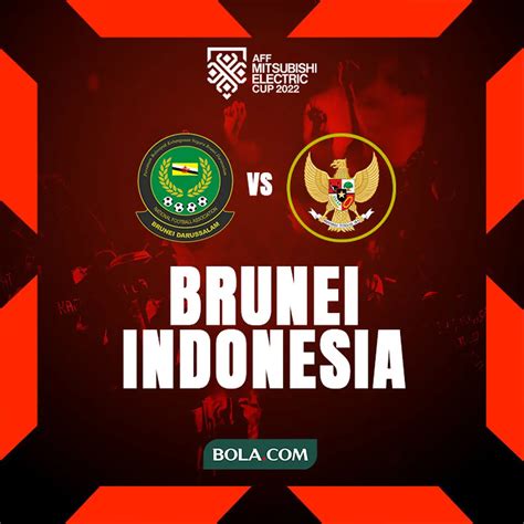 Prediksi Brunei Vs Timnas Indonesia Piala Aff 2022 Ayo Hujan Gol