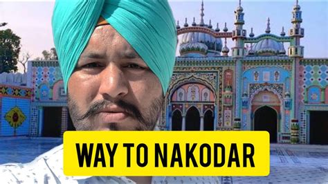 Way To Nakodar Dera Baba Murad Shah Ji Nakodar Youtube