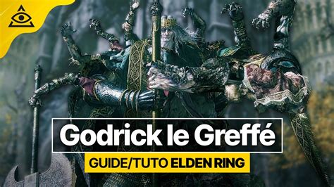 Guide Tuto Elden Ring Battre Godrick Le Greff Facilement Fr Youtube