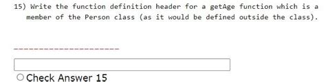 Solved 15 Write The Function Definition Header For A Getage