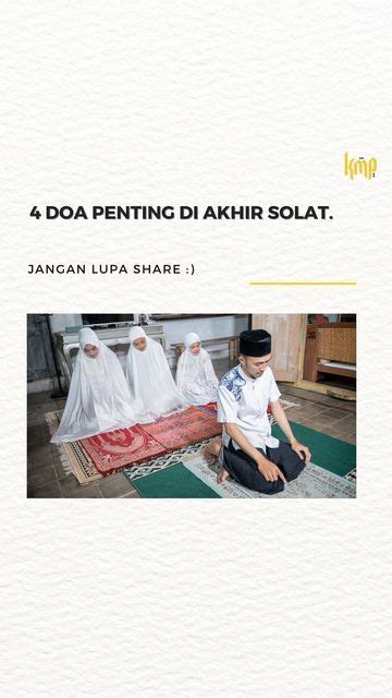 KMP ACADEMY On Instagram 4 DOA PENTING DI AKHIR SOLAT RUGINYA DAH