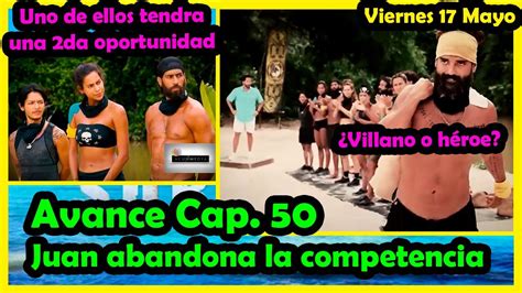 Avance Capitulo Viernes Mayo Juan Abandona La Competencia