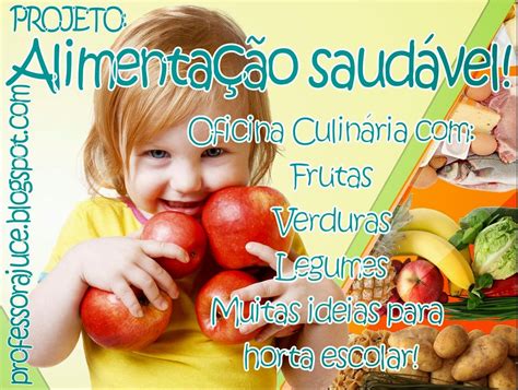 Professora Juce Projeto Alimentação Saudável Para Educação Infantil