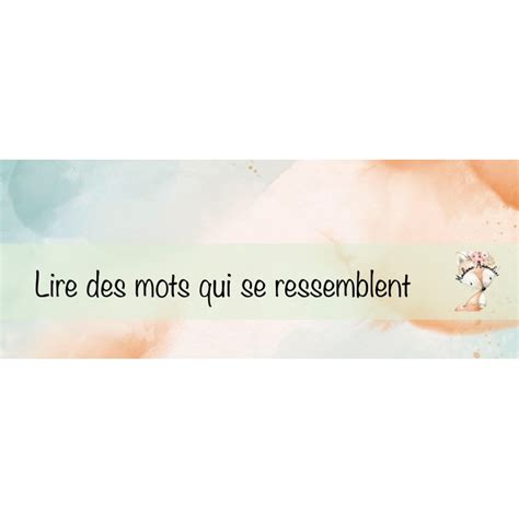 Lire Des Mots Qui Se Ressemblent