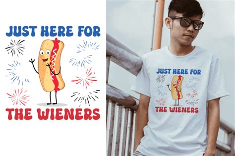 Im Just Here For The Wieners T Shirt Graphic By Albahi · Creative Fabrica