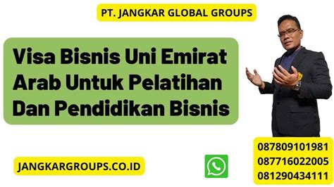 Visa Bisnis Uea Untuk Pelatihan Dan Pendidikan Bisnis Jangkar Global