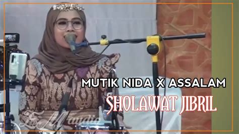 Sholawat Jibril Assalam Musik Feat Mutik Nida Ratu Kendang Live