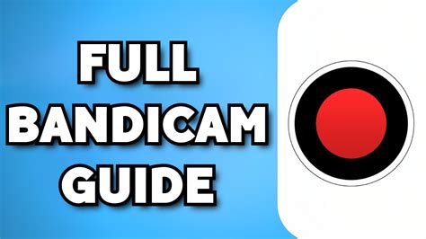 How To Use Bandicam Screen Recorder Guide Youtube