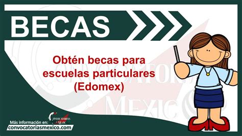 Obtén Becas Para Escuelas Particulares Edomex