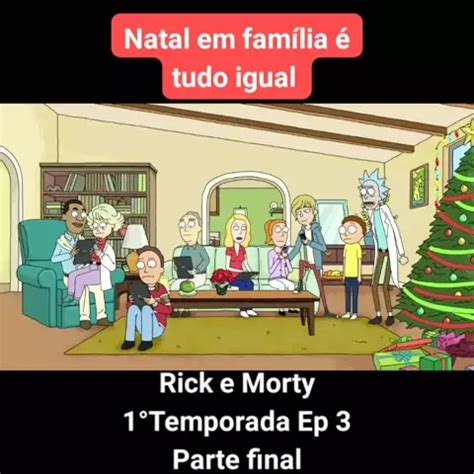 Rick E Morty Finalmente Passam O Natal Em Fam Lia Dicasdefilmes