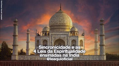 Sincronicidade E As Leis Da Espiritualidade Ensinadas Na Ndia L Aqui