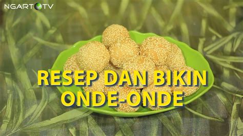 Resep Dan Cara Membuat Kue Onde Onde How To Make Onde Onde Youtube