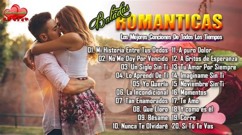 Grandes Exitos Baladas Romanticas Exitos Musica Romantica Para Trabajar