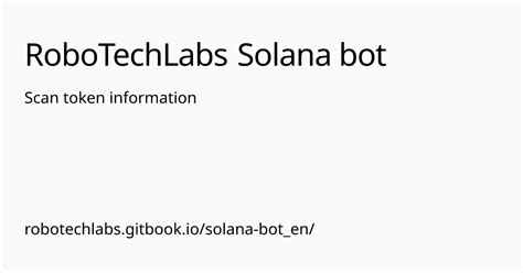 Scan token information | RoboTechLabs Solana bot