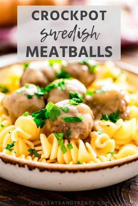 Crockpot Swedish Meatballs - Julie's Eats & Treats