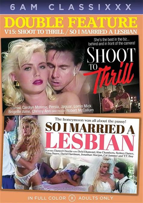 Double Feature V15 Shoot To Thrill So I Married A Lesbian Streaming