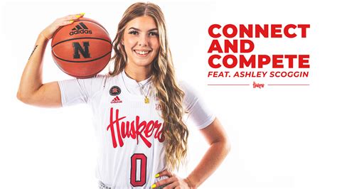 Connect And Compete Ashley Scoggin University Of Nebraska