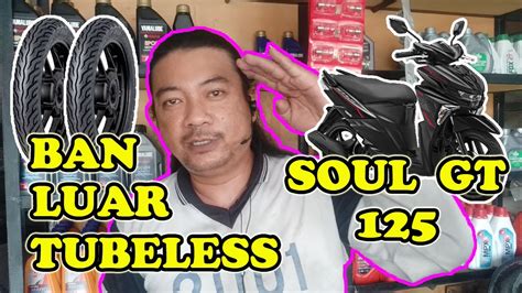 Pemasangan Ban Luar Tubeless Yamaha Soul Gt Di Berkah Jaya Youtube