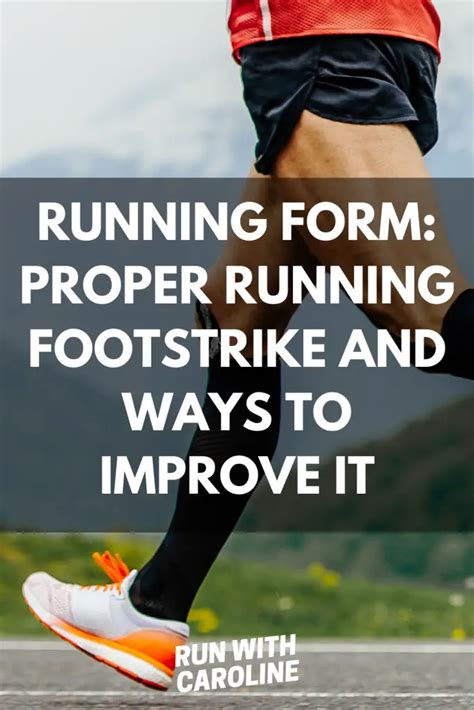 Proper Running Foot Strike And 3 Actionable Ways To Improve It Run