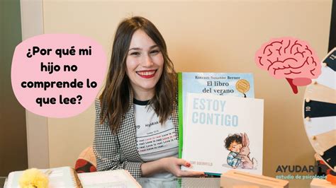 6 Estrategias Clave Para Ayudar A Tu Hijo Cuando No Comprende Lo Que