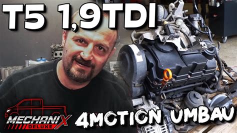 T5 1 9TDI 4Motion Umbau MECHANIX DELUXE YouTube