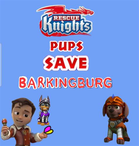 Paw Patrol Rescue Knights Pups Save Barkingburg By Braylau On Deviantart