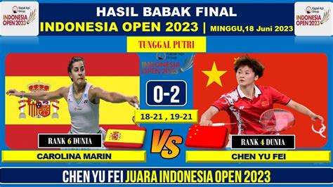 Hasil FINAL Indonesia Open 2023 Hari Ini Minggu 18 Juni 2023 CHEN YU