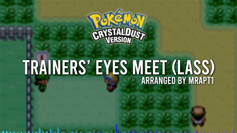 Trainers Eyes Meet Lass Pokémon CrystalDust OST YouTube