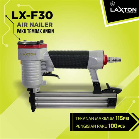 Jual LAXTON LX F30 Mesin Paku Tembak Angin Air Nailer Model Lurus F30