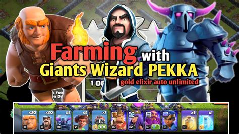 Cara Farming Memakai Giants Wizard PEKKA Gold Elixir Auto Unlimited