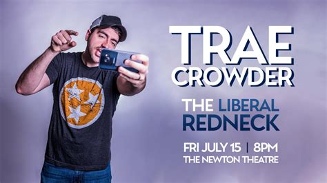 Tickets For Trae Crowder The Liberal Redneck In Newton From Showclix