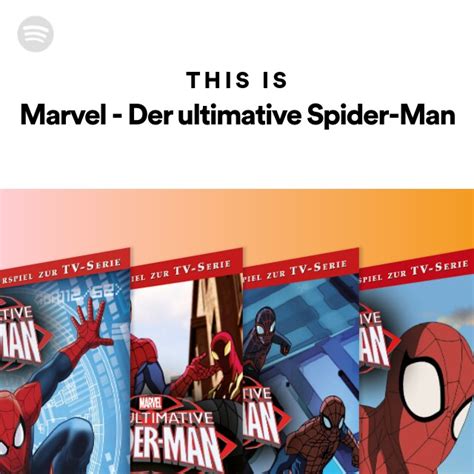 This Is Marvel Der Ultimative Spider Man Playlist By Spotify Spotify