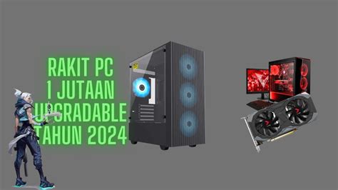 RACIKAN PC 1 JUTAAN UPGRADABLE RAKITAN PC KERE HORE BUAT GTA SAMP