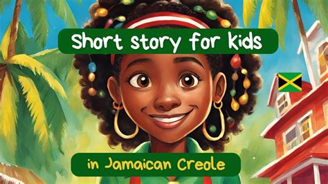 Jamaican Story In Jamiekan Jamaican Creole 🇯🇲 Youtube