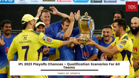 IPL 2023 Playoffs Chances - Qualification Scenarios For All Teams