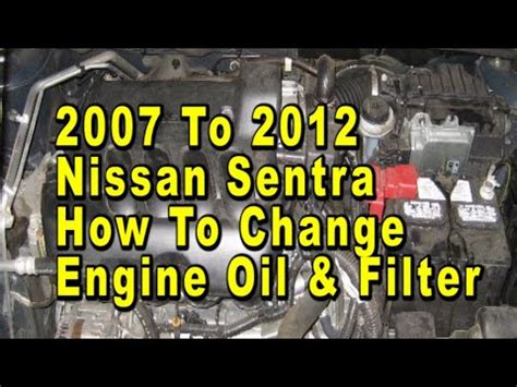 Nissan Sentra How To Change Engine Oil Filter 2007 2008 2009 2010