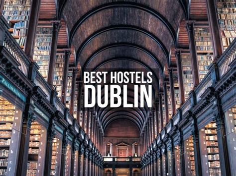 10 BEST Hostels in DUBLIN, Ireland - [2021 COMPARISON]