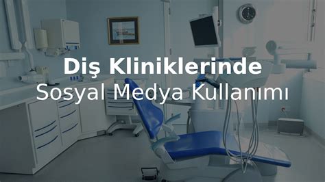 Diş Kliniklerinde Sosyal Medya Kullanmanın Avantajları | Vayes Digital