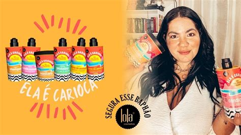 RESENHA ELA É CARIOCA LOLA COSMETICS LINHA COMPLETA E TUDO SOBRE O