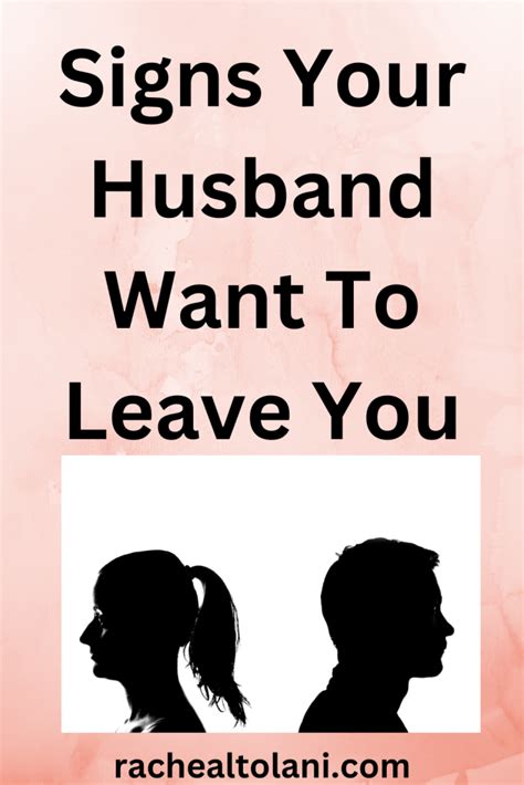 14 Signs Your Husband Want To Leave You