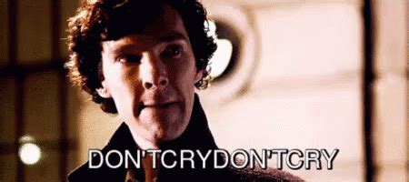 Don'T Cry GIF - Sherlock Benedict Cumberbatch Dontcry - Discover ...