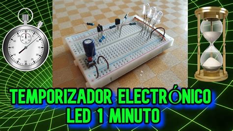 Temporizador Electr Nico De Minuto Paso A Paso F Cil De Hacer