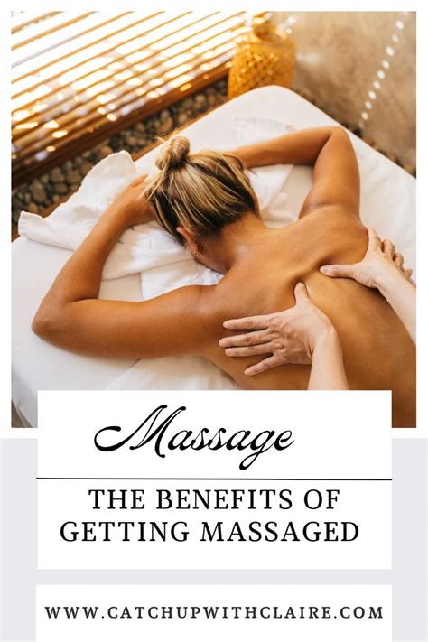 Benefits Of Getting A Massage Getting A Massage Benefits In 2023