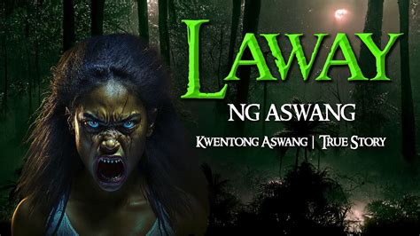 LAWAY NG ASWANG Tagalog Horror Stories True Stories YouTube