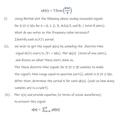 Solved Xk T 7 5cos 4kπt I Using Matlab Plot The